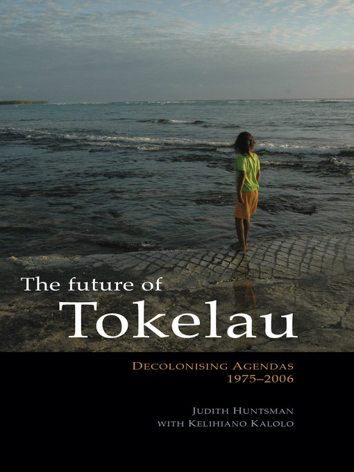 Title details for The Future of Tokelau by Judith Huntsman - Available